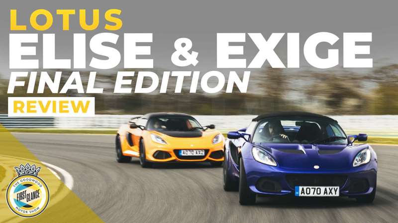 [Video] Lotus Elise and Exige Final Edition Review | GRR